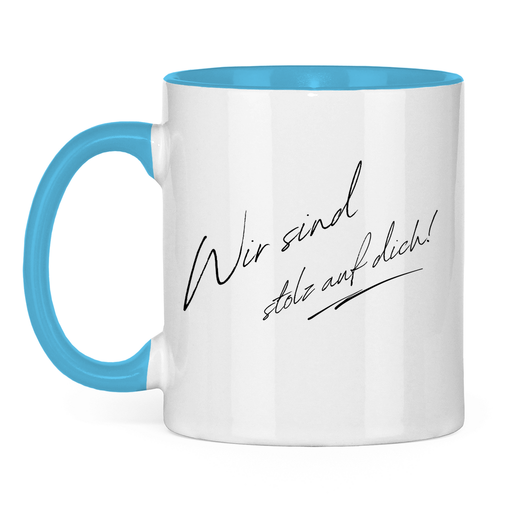 Tasse zweifarbig "Wir sind stolz auf dich" (Handgeschrieben)