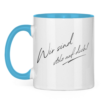 Tasse zweifarbig "Wir sind stolz auf dich" (Handgeschrieben)