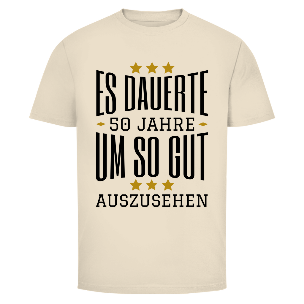 Herren T-Shirt "Es dauerte 50 Jahre um so gut auszusehen"