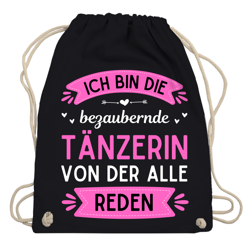 Turnbeutel "Ich bin die bezaubernde Tänzerin, von der alle reden"