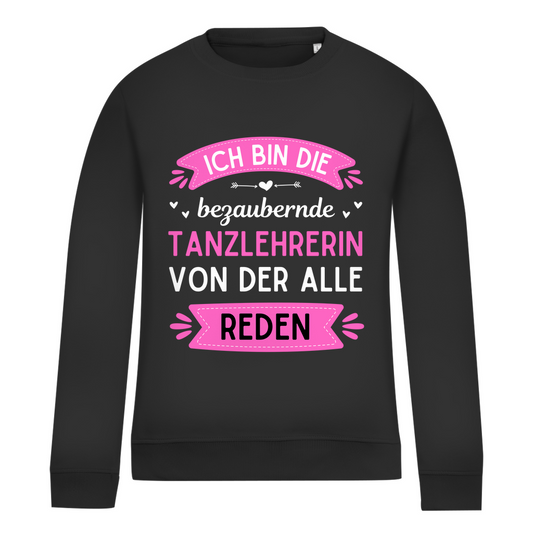 Damen Sweatshirt "Bezaubernde Tanzlehrerin"