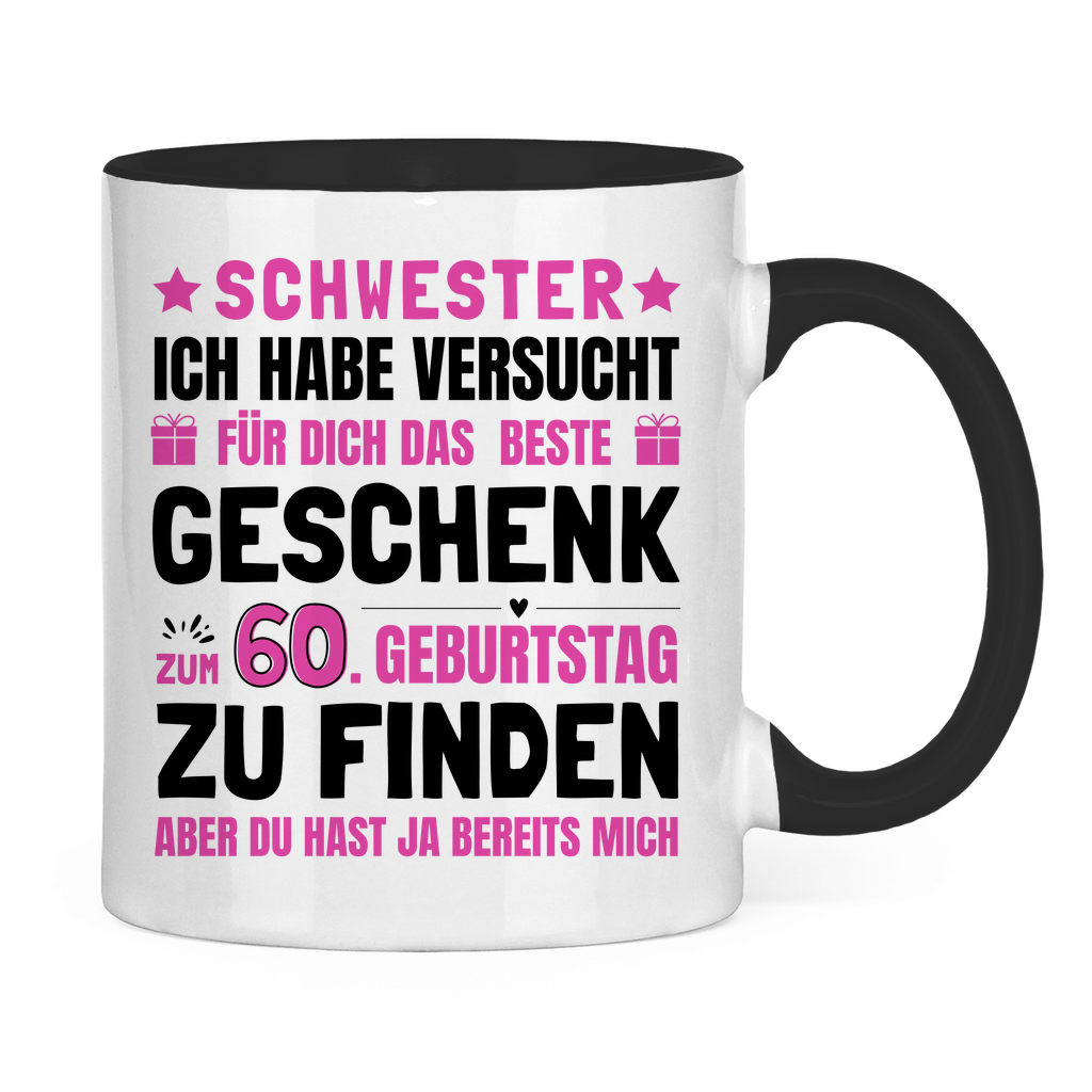 Tasse "Schwester - Das beste Geschenk zum 60. Geburtstag"