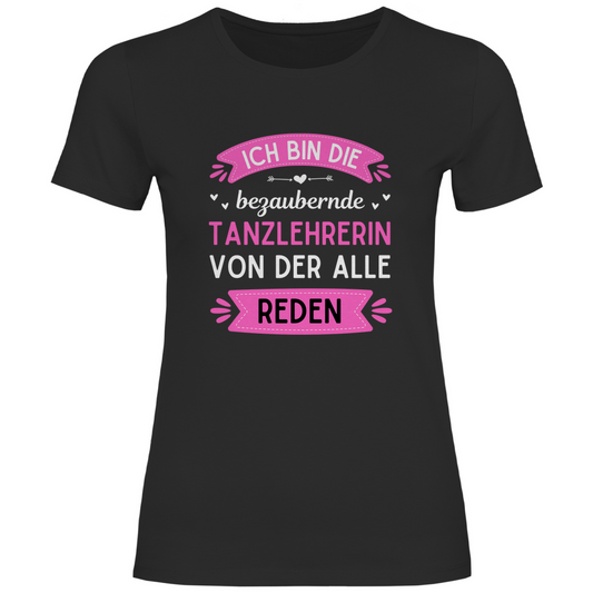 Damen T-Shirt "Bezaubernde Tanzlehrerin"