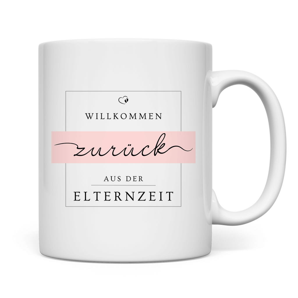 Tasse "Willkommen zurück aus der Elternzeit" (Elegant)