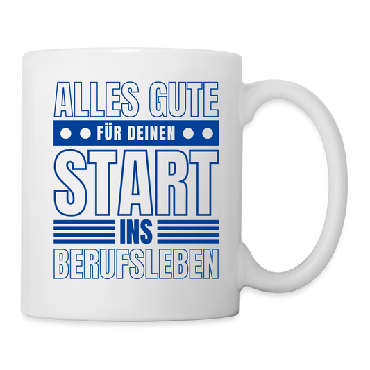 Tasse "Alles Gute für deinen Start ins Berufsleben" - Weiß