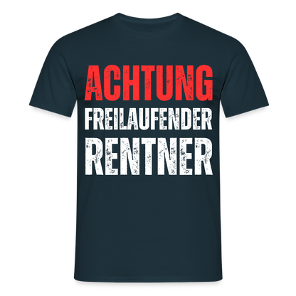 Männer T-Shirt "Achtung freilaufender Rentner" - Navy