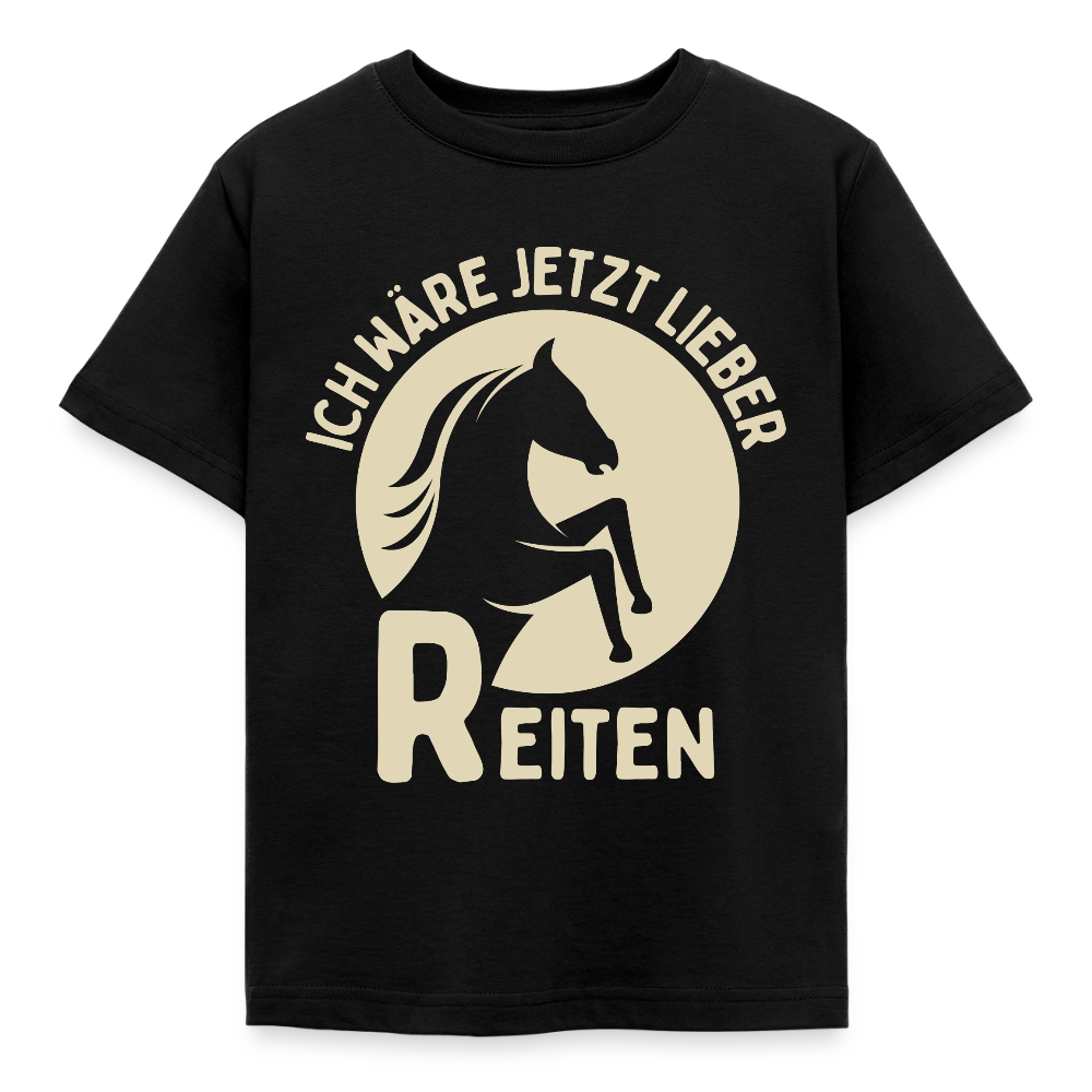Kinder T-Shirt "Ich wäre jetzt lieber Reiten" - Schwarz