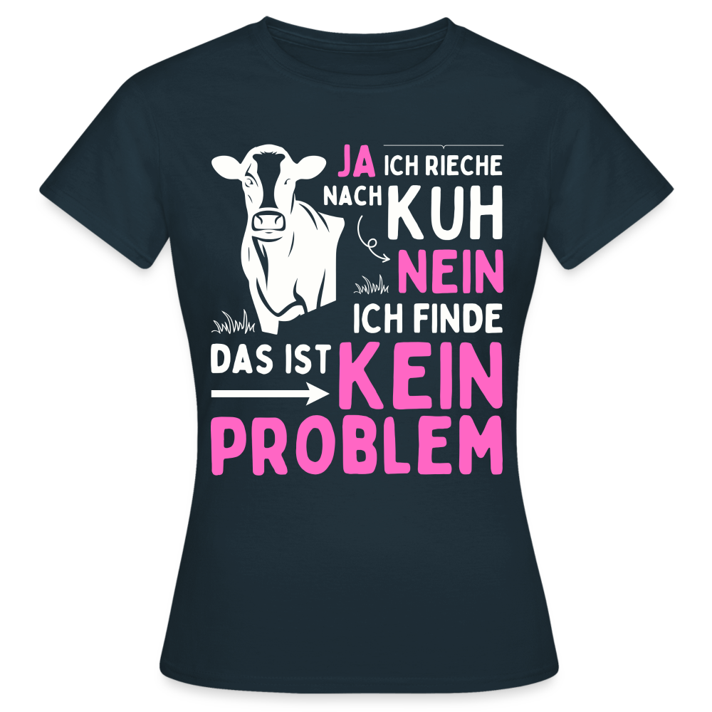 Frauen T-Shirt "Ja ich rieche nach Kuh" - Navy