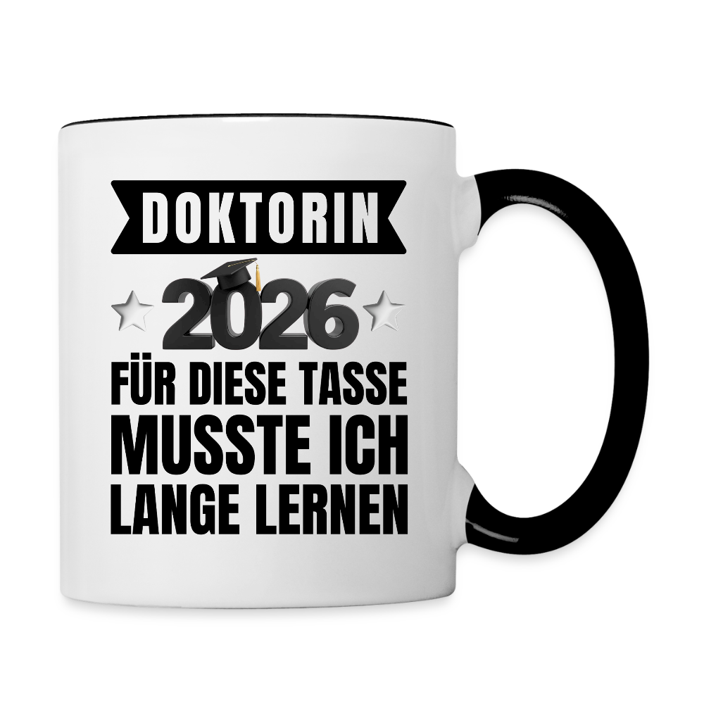 Tasse "Doktorin 2026 - Für diese Tasse musste ich lange lernen" - Weiß/Schwarz