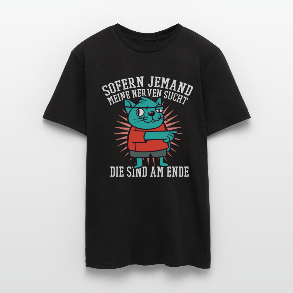 Männer T-Shirt "Sofern jemand meine Nerven sucht - die sind am Ende" - Schwarz