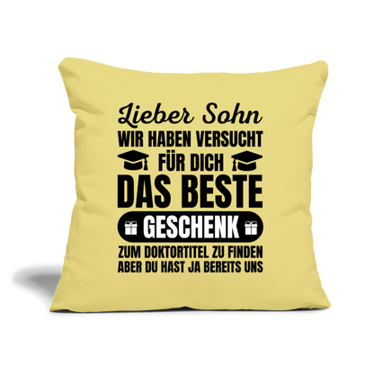 Sofakissen mit Füllung "Lieber Sohn, wir haben versucht für dich das beste Geschenk zum Doktortitel zu finden" - Hellgelb