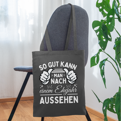 Stoffbeutel "So gut kann man nach einem Ehejahr aussehen" - Graphite