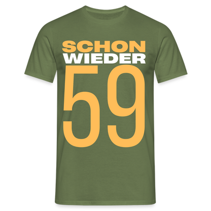 Männer T-Shirt "Schon wieder 59" - Militärgrün