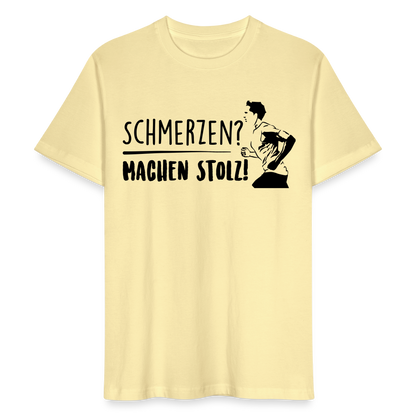 Männer Bio-T-Shirt "Schmerzen? Machen stolz! - Creme