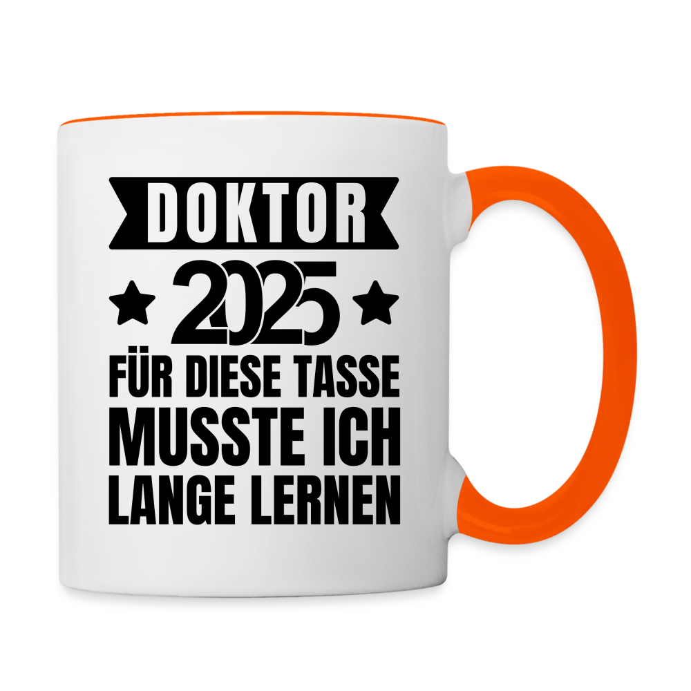 Tasse "Doktor 2025 - Für diese Tasse musste ich lange lernen" - Weiß/Orange