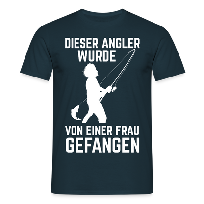 Männer T-Shirt "Dieser Angler wurde von einer Frau gefangen" - Navy