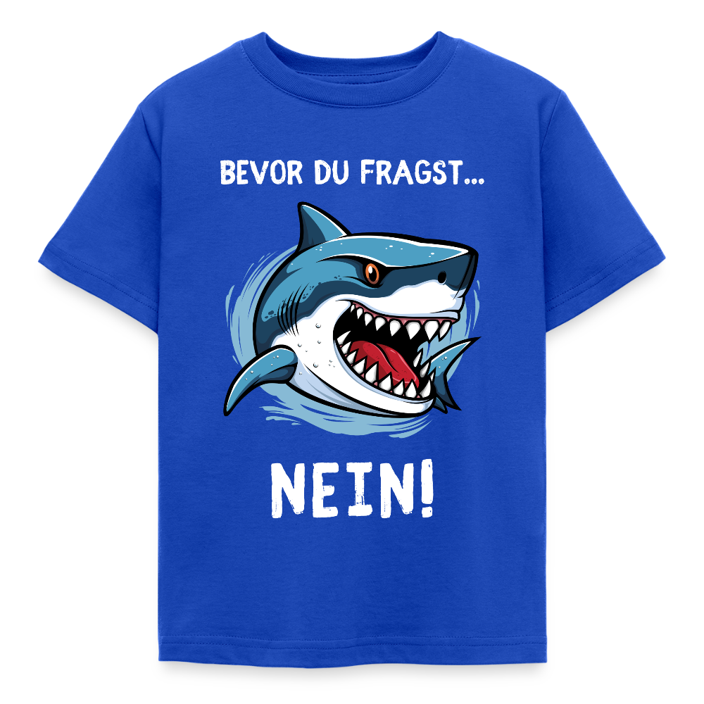 Kinder T-Shirt "Bevor du fragst - Nein!" (Hai) - Royalblau