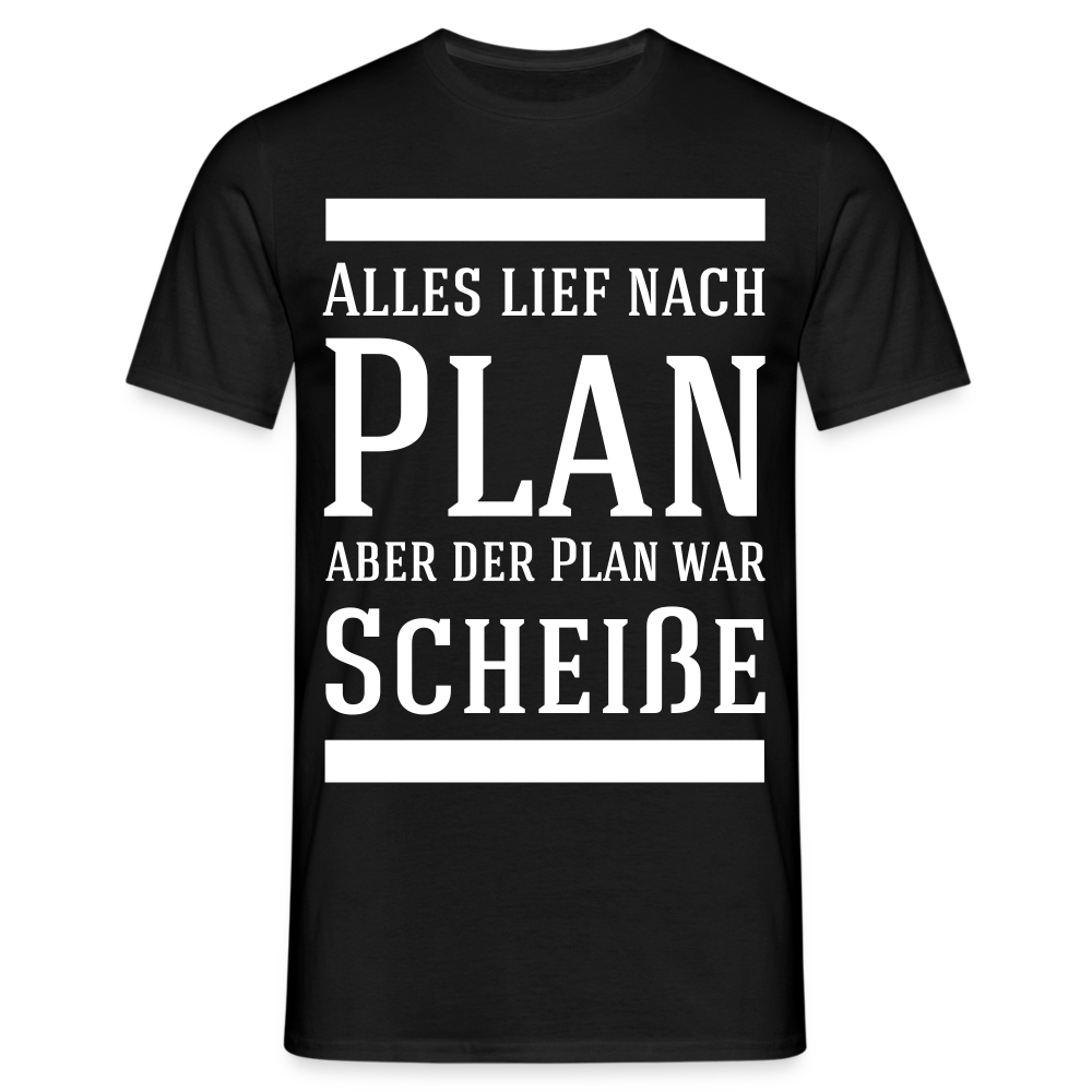 Männer T-Shirt "Alles lief nach Plan..." - Schwarz