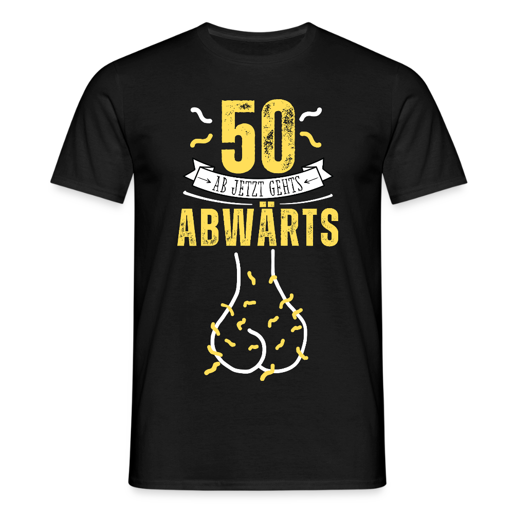 Männer T-Shirt "50 ab jetzt gehts abwärts" - Schwarz