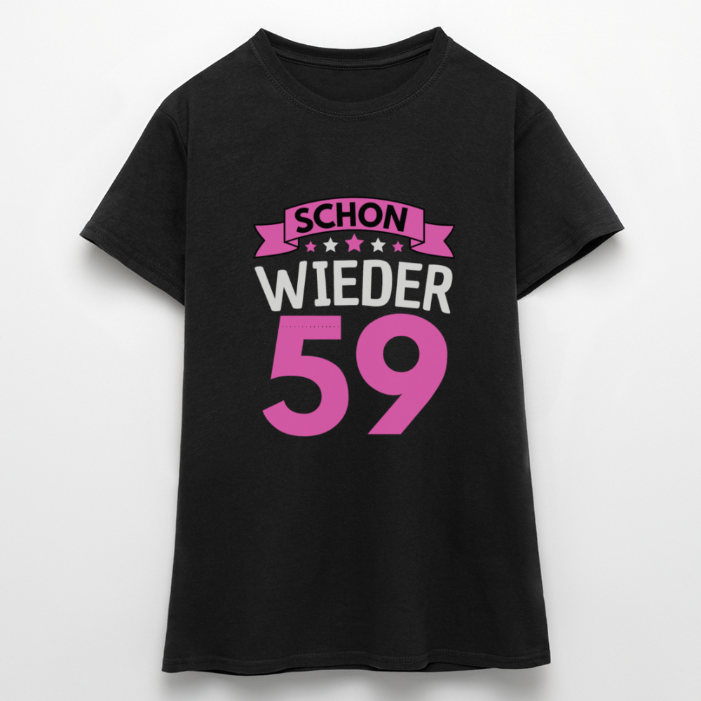 Frauen T-Shirt "Schon wieder 59" - Schwarz