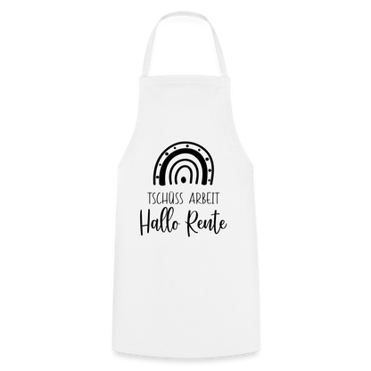 Kochschürze "Tschüss Arbeit - Hallo Rente" - Weiß
