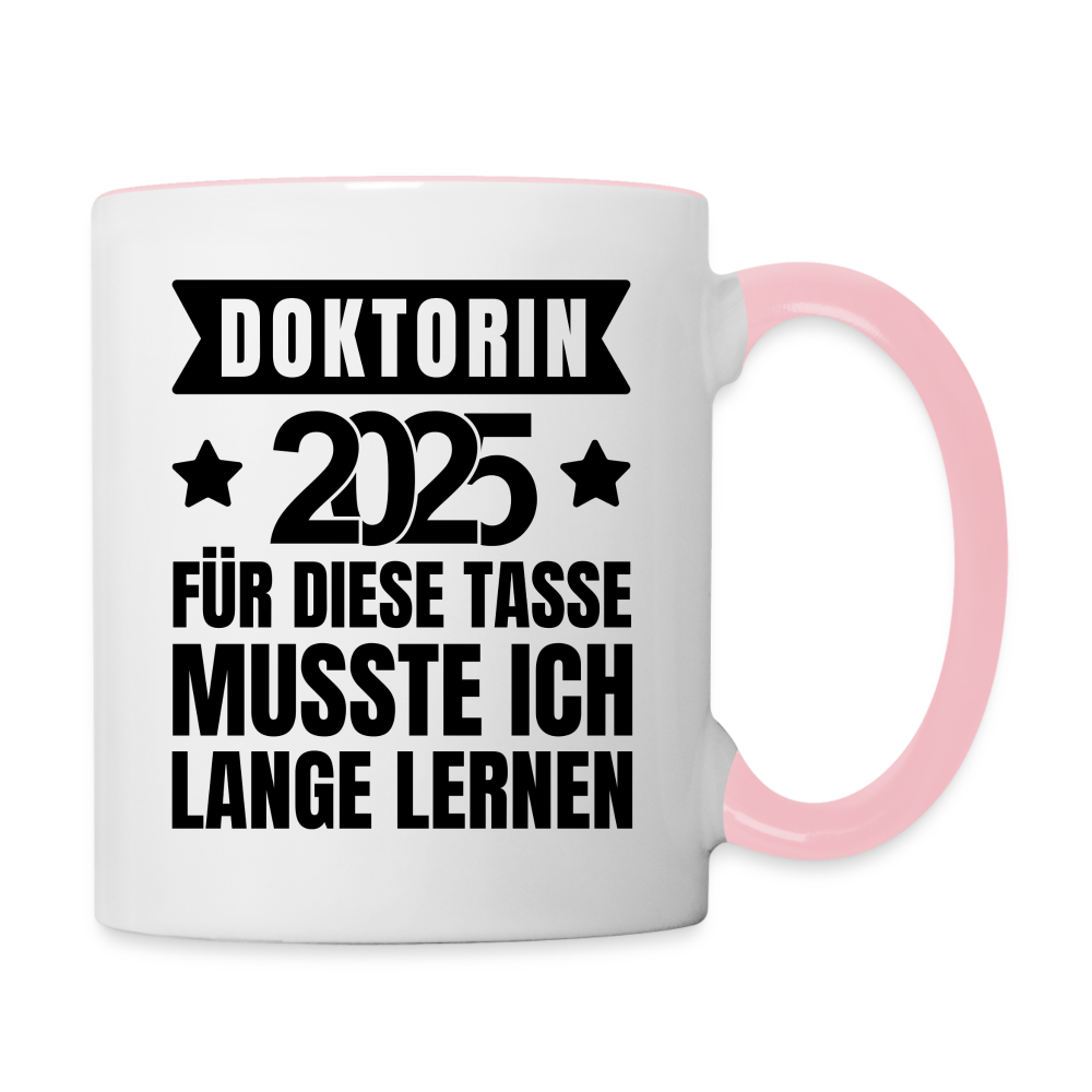 Tasse "Doktorin 2025 - Für diese Tasse musste ich lange lernen" - Weiß/Pink