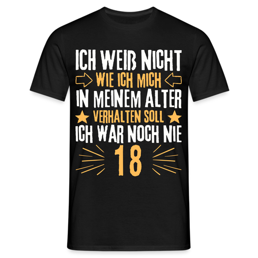 Männer T-Shirt "Ich war noch nie 18" - Schwarz