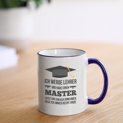 Tasse "Ich werde Lehrer und haben einen Master" - Weiß/Kobaltblau