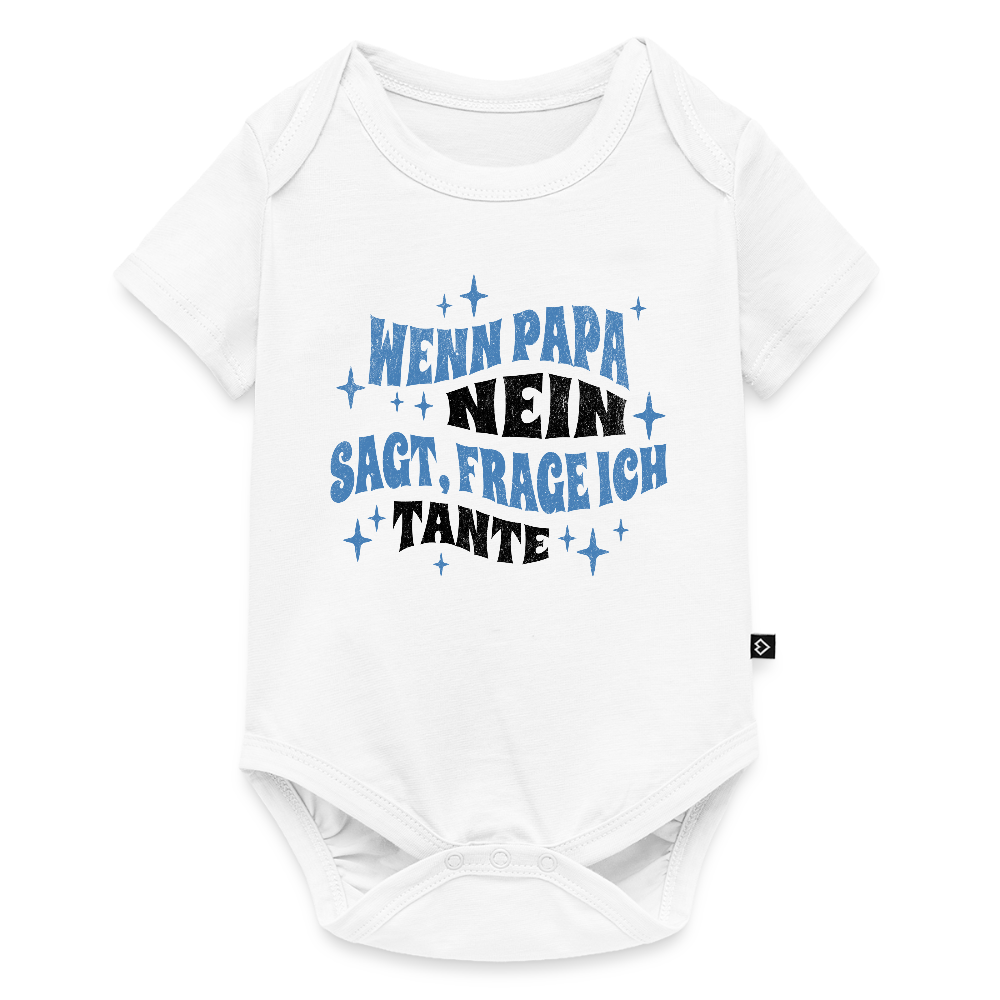 Baby Body "Wenn Papa nein sagt, frage ich Tante" - Weiß