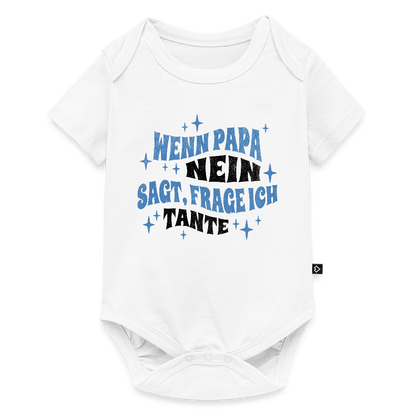 Baby Body "Wenn Papa nein sagt, frage ich Tante" - Weiß