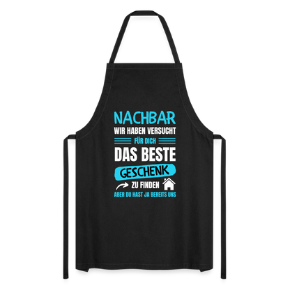 Kochschürze "Nachbar wir haben versucht für dich das beste Geschenk zu finden" - Schwarz
