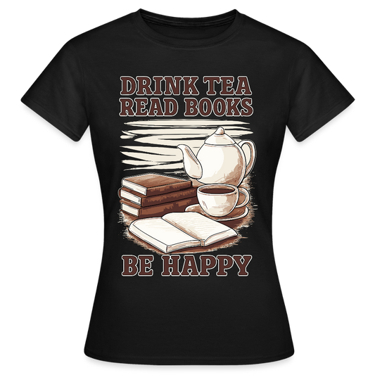 Frauen T-Shirt "Drink tea and read books" - Schwarz