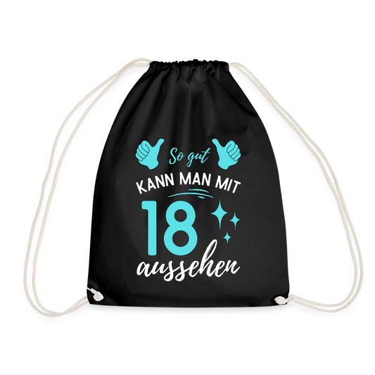 Turnbeutel "So gut kann man mit 18 aussehen" (Für Männer) - Schwarz