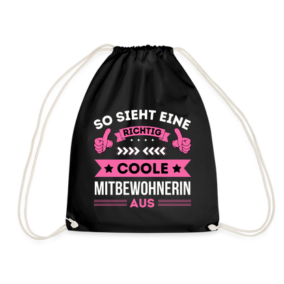 Turnbeutel "So sieht eine richtig coole Mitbewohnerin aus" - Schwarz