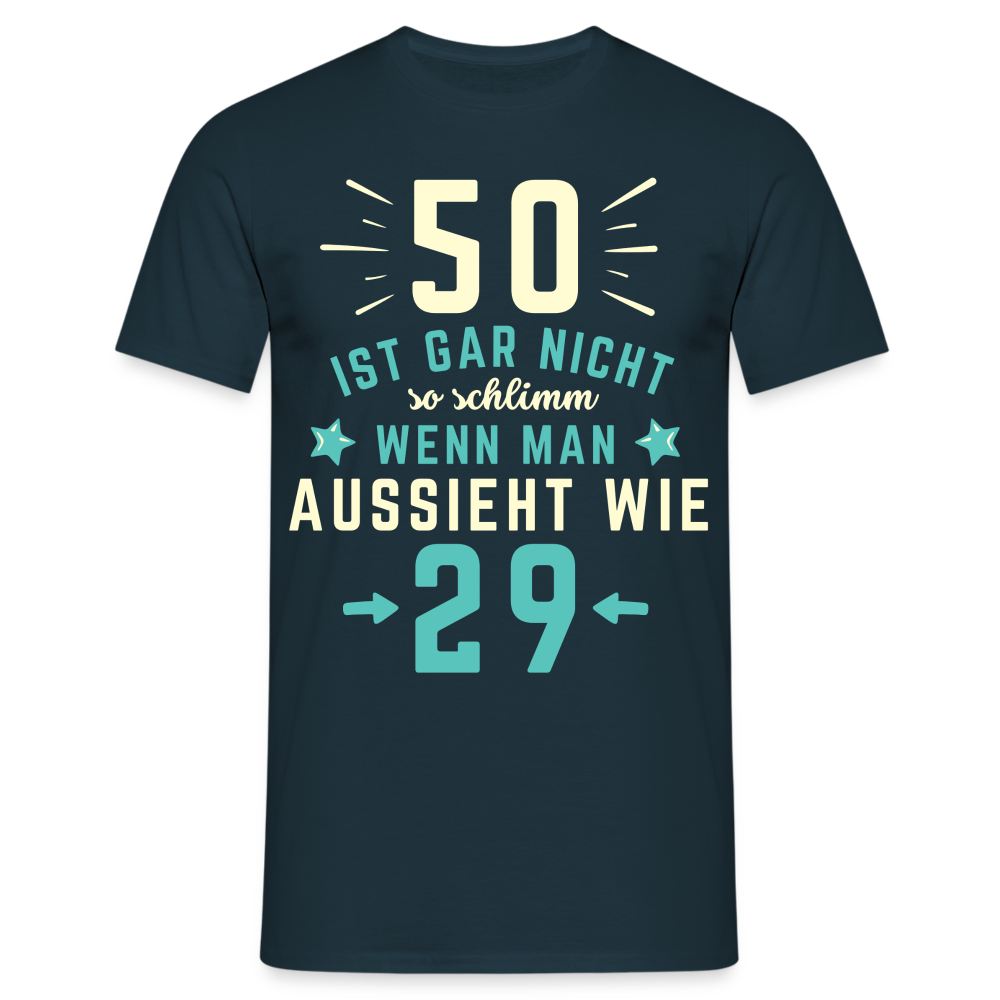 Männer T-Shirt "50 ist gar nicht so schlimm" - Navy