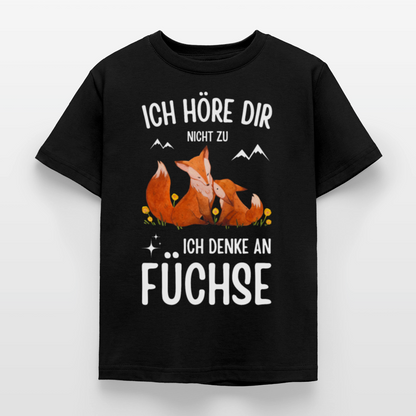 Kinder T-Shirt "Ich höre dir nicht zu, ich denke an Füchse" - Schwarz