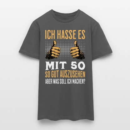 Männer T-Shirt "Ich hasse es mit 50 so gut auszusehen, aber was soll ich machen?" - Anthrazit