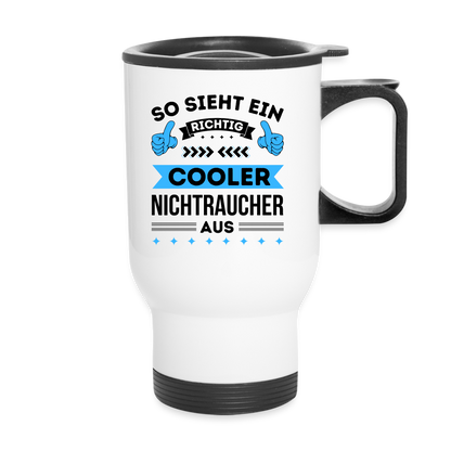 Thermobecher "So sieht ein richtig cooler Nichtraucher aus" - Weiß