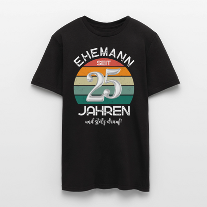 Männer T-Shirt "Ehemann seit 25 Jahren und stolz drauf!" - Schwarz