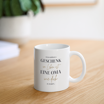 Tasse "Das größte Geschenk im Leben ist, eine Oma wie dich zu haben" - Weiß