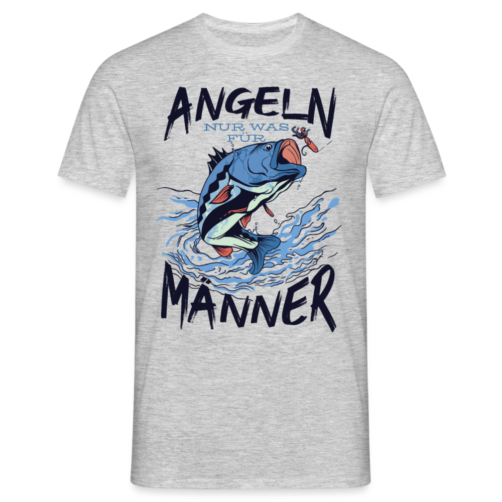 Männer T-Shirt "Angeln - Nur was für Männer - Grau meliert