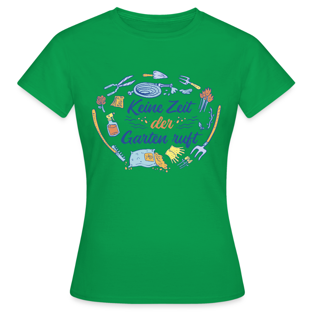 Frauen-T-Shirt "Keine Zeit, der Garten ruft" - Kelly Green