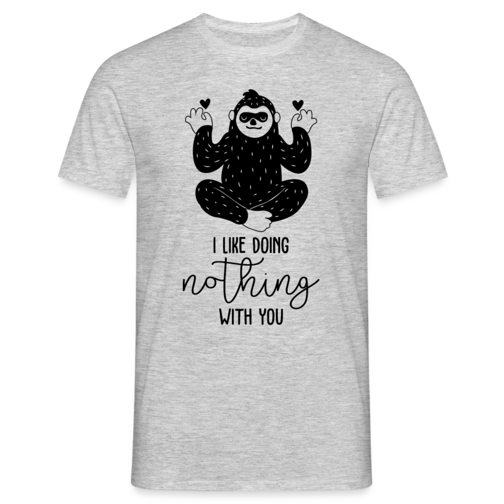 Männer T-Shirt "I like doing nothing with you" - Grau meliert