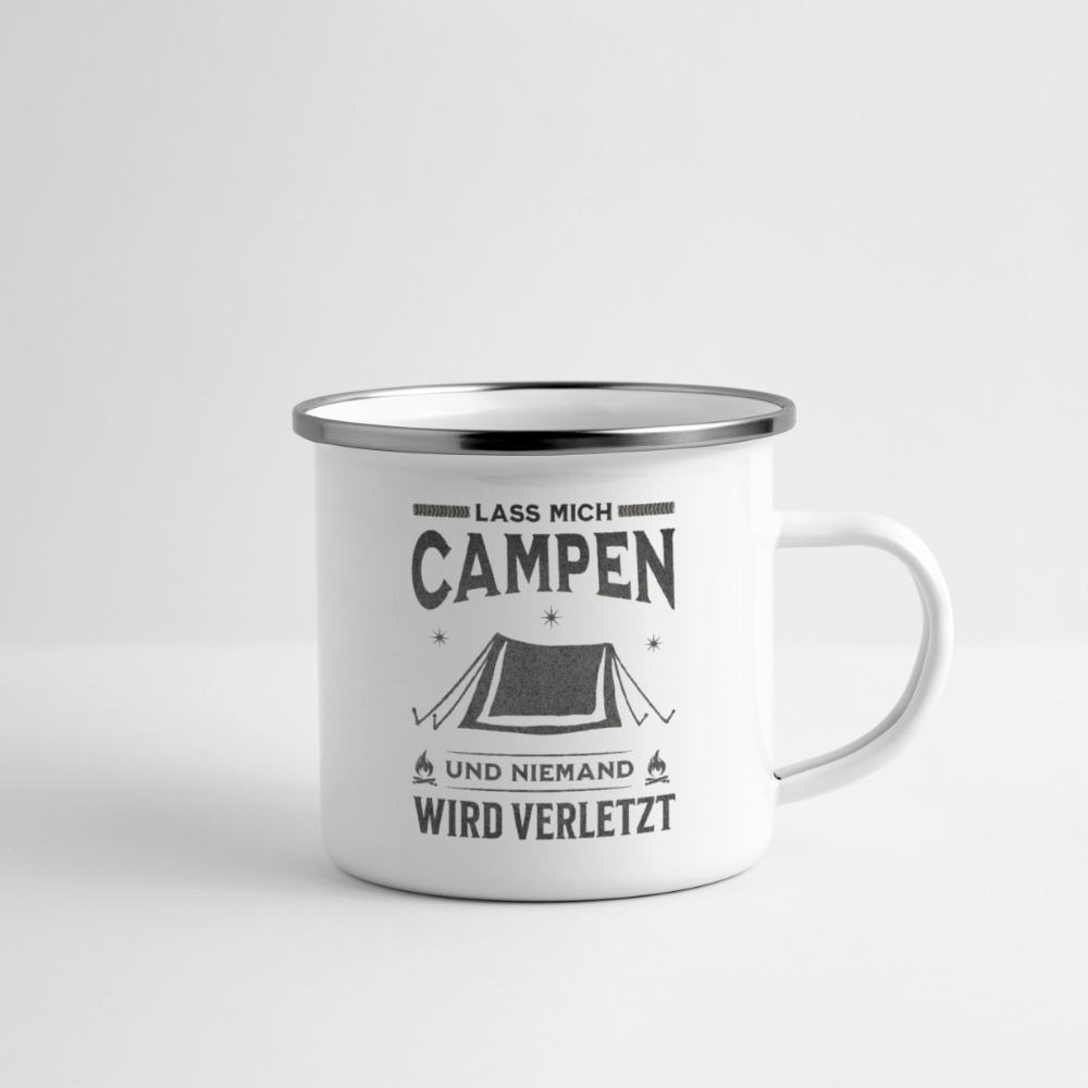 Emaille-Tasse "Lass mich Campen und niemand wird verletzt" - Weiß