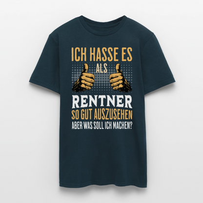 Männer T-Shirt "Ich hasse es als Rentner so gut auszusehen, aber was soll ich machen?" - Navy