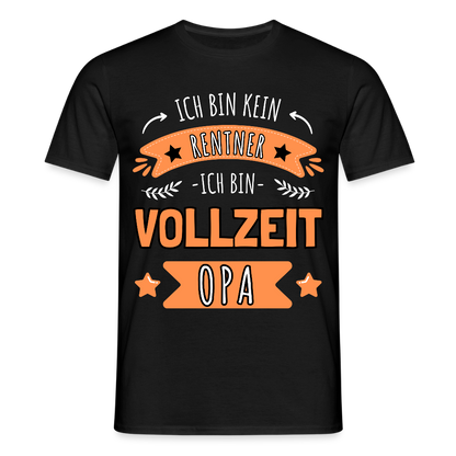 Männer T-Shirt "Ich bin kein Rentner, ich bin Vollzeit Opa" - Schwarz