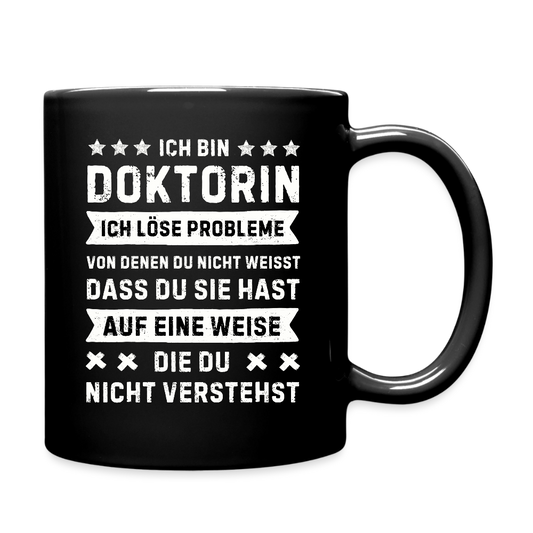 Tasse "Ich bin Doktorin, ich löse Probleme..." - Schwarz