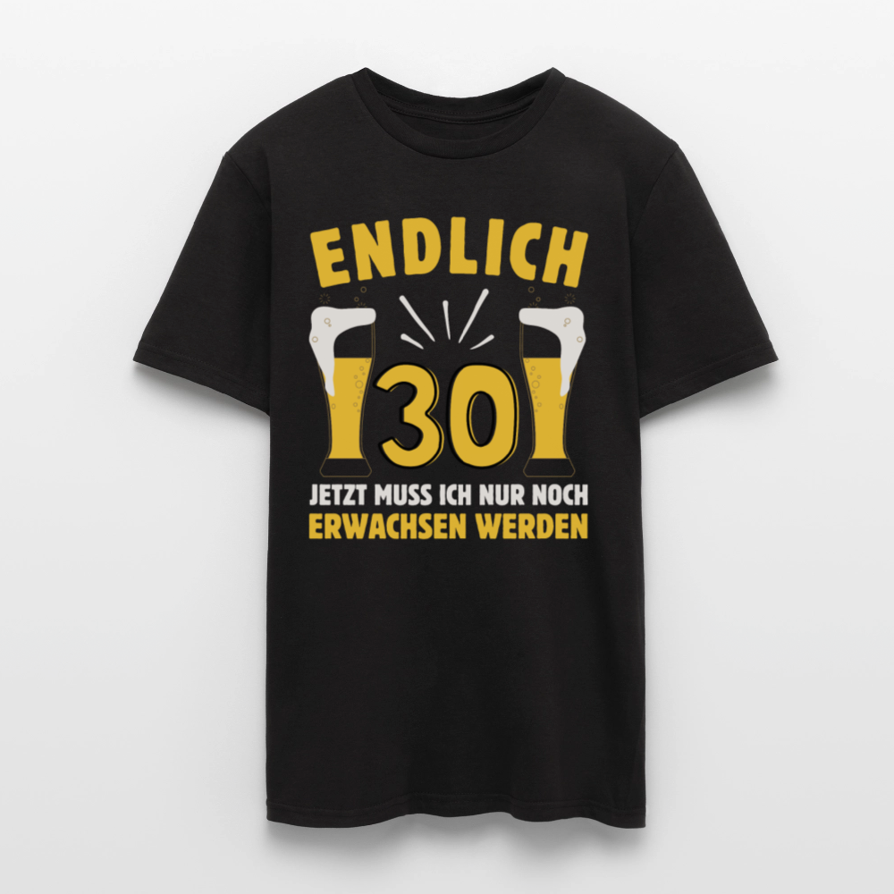 Männer T-Shirt "Endlich 30 - Jetzt muss ich nur noch erwachsen werden" - Schwarz