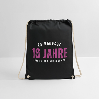 Turnbeutel "Es dauerte 18 Jahre um so gut auszusehen" (Für Frauen) - Schwarz