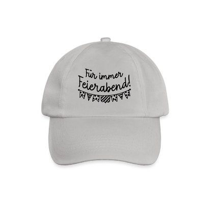 Baseballkappe "Für immer Feierabend" - Grau